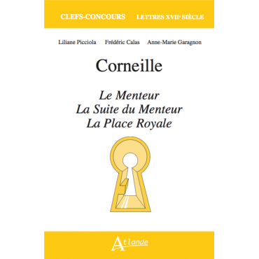 Corneille, Le menteur, La suite du menteur et La place royale