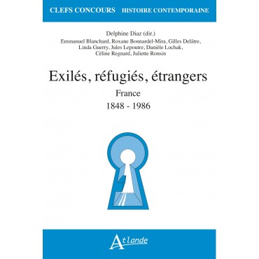 Exilés, réfugiés, étrangers en France (1848-1986)