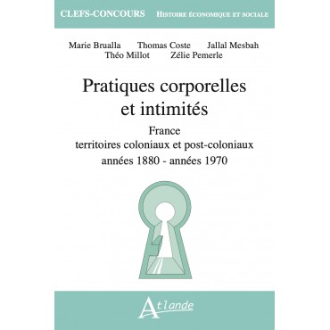 Pratiques corporelles et intimités, années 1880-1970, France, territoires coloniaux et post-coloniaux